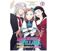 Mi Nueva Vida Como Villana 5. Todos Los Caminos Me Condenan