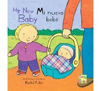 Mi Nuevo Bebé/My New Baby (New Baby Spanish/English Edition, 4)