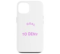 Mi objetivo es negar el tuyo - Equipo femenino de Fútbol/Fútbol Femenino Carcasa para iPhone 13
