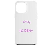Mi objetivo es negar el tuyo - Equipo femenino de Fútbol/Fútbol Femenino Carcasa para iPhone 13 Pro Max