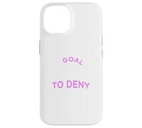 Mi objetivo es negar el tuyo - Equipo femenino de Fútbol/Fútbol Femenino Carcasa para iPhone 14