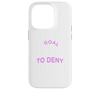 Mi objetivo es negar el tuyo - Equipo femenino de Fútbol/Fútbol Femenino Carcasa para iPhone 14 Pro