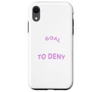 Mi objetivo es negar el tuyo - Equipo femenino de Fútbol/Fútbol Femenino Carcasa para iPhone XR