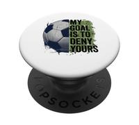 Mi Objetivo es Negar el tuyo Portero de fútbol niños Portero PopSockets PopGrip Adhesivo