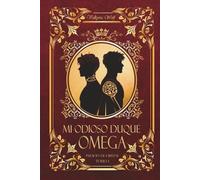 Mi odioso Duque Omega (Palacio de Cristal)