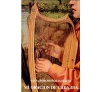 Mi oración de cada día: Meditaciones sobre textos de la Sagrada Escritura