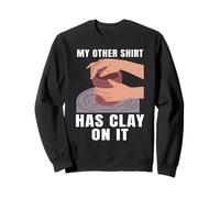 Mi Otra Camisa Tiene Arcilla, Artistas de cerámica Sudadera