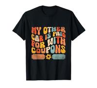 Mi otro coche se paga con cupones Cupón de comprador Camiseta