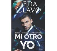 MI OTRO YO (HOMBRES DOMINANTES)