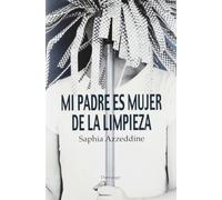 Mi padre es mujer de la limpieza (NARRATIVA)