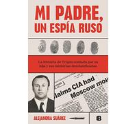 Mi padre, un espía ruso – La historia de Trigon y memorias desclasificadas (No ficción) – Berkley