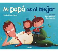MI PAPA ES EL MEJOR CARTONÉ: ¿Cuántas clases de papás hay? (MIAU ALBUM INFANTIL)