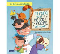Mi Papa Es El Mejor Padre Del Mundo. Edicion Interactiva