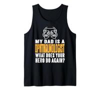 Mi papá es oftalmólogo ¿Y qué hace tu héroe? Camiseta sin Mangas