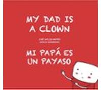 Mi Papá Es Un Payaso / My Dad Is A Clown (ebook)