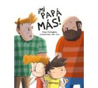 ¡Mi papá más!