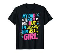 Mi papá se enoja Conmigo, Pero Soy Literalmente él como una Broma de niña Camiseta gráfica económica