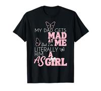 Mi papá se enoja Conmigo Pero Soy Literalmente él como una Chica Divertida Camiseta