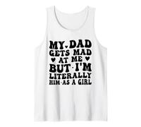 Mi papá se enoja Conmigo, Pero Soy Literalmente él como una Chica Divertida Camiseta sin Mangas