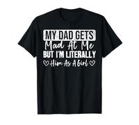 Mi papá se enoja Conmigo, Pero yo Soy Literalmente él como una Chica Camiseta