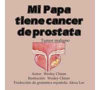 Mi Papá tiene cáncer de próstata