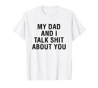 Mi papá y yo hablamos tímidamente sobre tu divertida pareja Camiseta