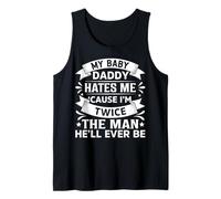 Mi Papi me Odia Porque Soy el Doble de Hombre Que jamás será Camiseta sin Mangas