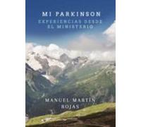 Mi Parkinson. Experiencias Desde El Ministerio
