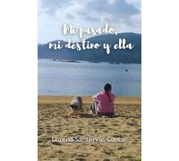 Mi pasado, mi destino y ella: 3 (Mi muerte, el infierno y ella)