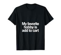 Mi pasatiempo Favorito es Agregar al Carrito Compras Divertidas Camiseta