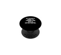 mi pasatiempo Favorito es convertir Bien en una catástrofe Divertido PopSockets PopGrip Adhesivo