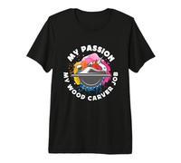 Mi Pasión Mi Trabajo Tallador de Madera Ama Tallador de Madera Tallador de Madera Camiseta Premium