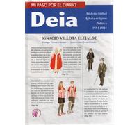 Mi paso por el diario Deia: Athletic-fútbol, Iglesia-religión, política (1984-2024) (Ensayo)