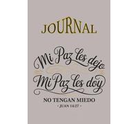 Mi Paz Les Dejo, Mi Paz Les Doy: Inspirational Spanish Bible Verse: 120-Page College Journal with John 14:27 in Spanish | 6x9 Inch for Reflection, Faith, and Daily Writing
