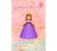 mi pequeña princesa: 110 páginas notebook. blanco jornal para pequeñas princesas, libro para niñas