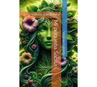 Mi pequeña Sábila: Una historia que florece: 1 (El Legado)