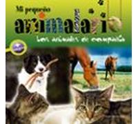Mi Pequeño Animalario. Los Animales De Compañia