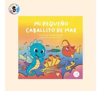 MI PEQUEÑO CABALLITO DE MAR (VALORES Y EMOCIONES)