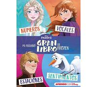 Mi pequeño GRAN libro de Frozen II (Disney. Primeros aprendizajes): Números, vocales, estaciones y sentimientos (Aprendo con Disney)