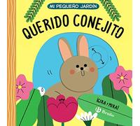 Mi pequeño jardín. Querido conejito (Castellano - A PARTIR DE 3 AÑOS - MANIPULATIVOS (LIBROS PARA TOCAR, JUGAR Y PINTAR), POP-UPS)