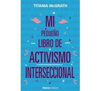 Mi pequeño libro de activismo interseccional: 953 (Libros Singulares (LS))
