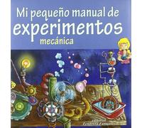 Mi pequeño manual de experimentos : mecánica