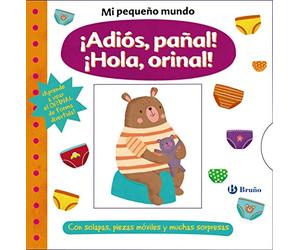 Mi pequeño mundo. ¡Adiós, pañal! ¡Hola, orinal! (Castellano - A PARTIR DE 0 AÑOS - PROYECTO DE 0 A 3 AÑOS - Libros manipulativos)