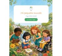 Mi pequeño mundo - My little world: 3-4 años/ages