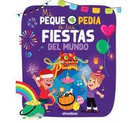Mi pequepedia de las fiestas del mundo