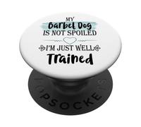 Mi Perro Barbet no está mimado Estoy Bien entrenado Humor Mascota PopSockets PopGrip Adhesivo