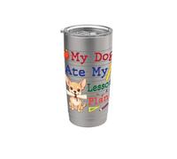 Mi Perro Chihuahua Comió Mi Lección Planes Divertido Papá Mamá Maestra Vaso térmico de acero inoxidable de doble pared