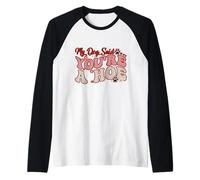 Mi perro dijo que eres un dicho divertido y divertido para los amantes de los perros Camiseta Manga Raglan