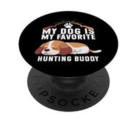 Mi Perro es mi compañero de Caza Favorito Humor Hunter PopSockets PopGrip Adhesivo