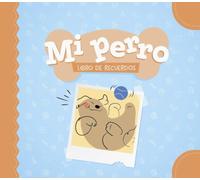 Mi perro. Libro de recuerdos (Varios)